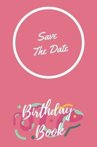 Cover of Save The Date, Birthday Book