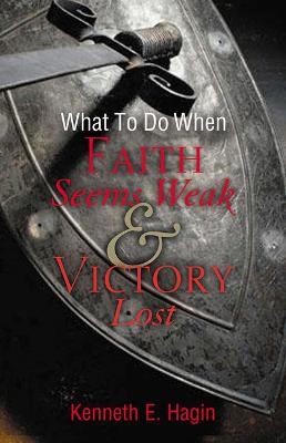 Book cover for What to Do When Faith Seems Weak & Victory Lost