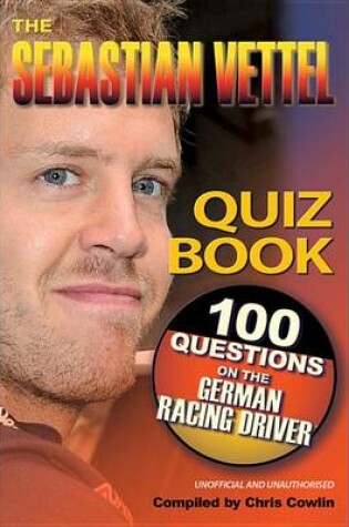 Cover of The Sebastian Vettel Quiz Book