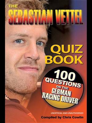 Book cover for The Sebastian Vettel Quiz Book