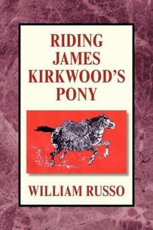 Cover of Riding James Kirkwood's Pony