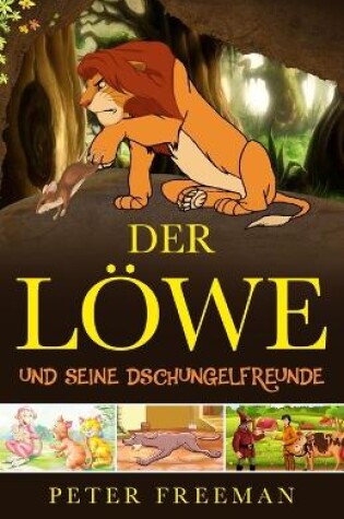 Cover of Der Löwe und seine Dschungel Freunde