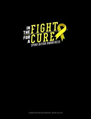 Book cover for In The Fight For A Cure Spina Bifida Awareness