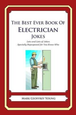 Cover of The Best Ever Book of Electrician Jokes
