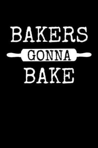 Cover of Bakers Gonna Bake