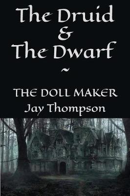 Cover of The Druid and the Dwarf - The Doll Maker