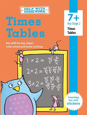 Cover of Help With Homework: 7+ Times Tables