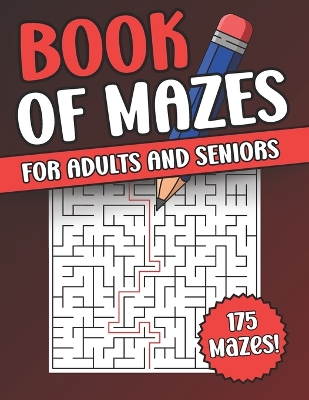 Book cover for Book Of Mazes For Adults and Seniors