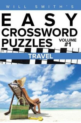 Cover of Will Smith's Easy Crossword Puzzles -Travel ( Volume 1)