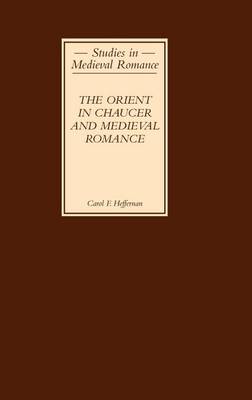 Book cover for Orient in Chaucer and Medieval Romance, The. Studies in Medieval Romance.