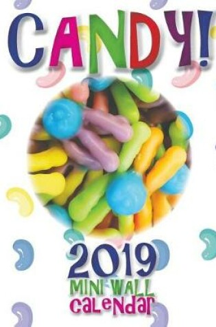 Cover of Candy! 2019 Mini Wall Calendar