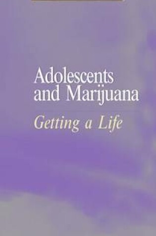 Cover of Adolescents and Marijuana