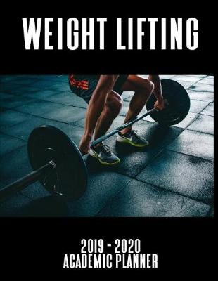 Book cover for Weight Lifting 2019 - 2020 Academic Planner