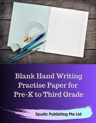 Book cover for Blank Hand Writing Practise Paper for Pre-K to Third Grade