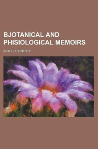 Cover of Bjotanical and Phisiological Memoirs