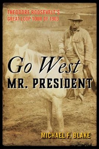 Cover of Go West Mr. President