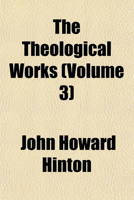 Book cover for The Theological Works (Volume 3)