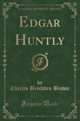 Book cover for Edgar Huntly (Classic Reprint)