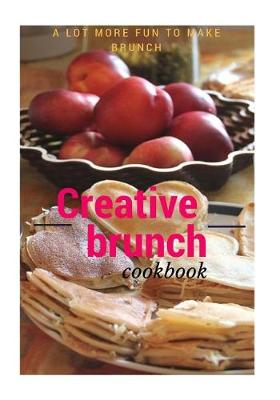 Book cover for Creative Brunch Cookbook