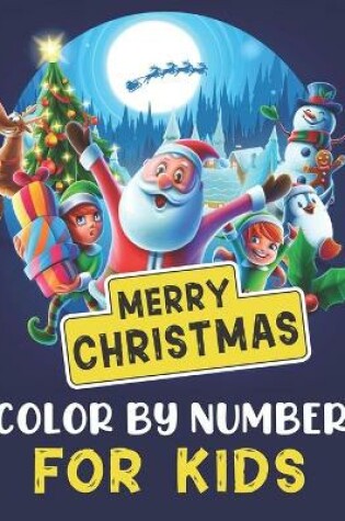 Cover of Merry Christmas Color By Number for Kids