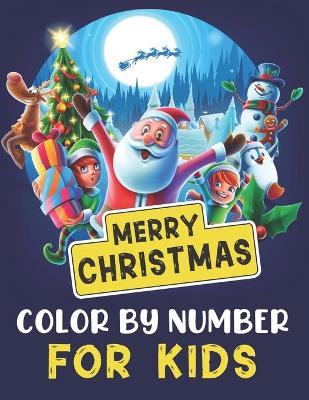 Book cover for Merry Christmas Color By Number for Kids