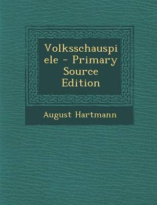 Book cover for Volksschauspiele - Primary Source Edition