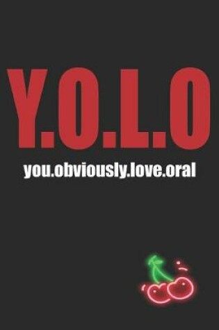 Cover of YOLO You Obviously Love Oral