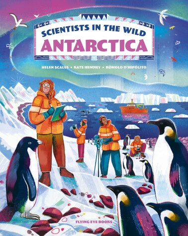 Cover of Scientists in the Wild: Antarctica