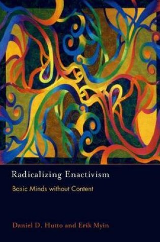 Cover of Radicalizing Enactivism: Basic Minds Without Content