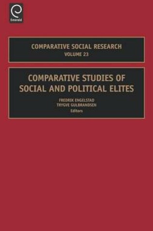 Cover of Comparative Studies of Social and Political Elites: (Volume 23, Comparative Social Research)