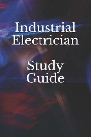 Cover of Industrial Electrician Study Guide