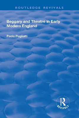 Book cover for Beggary and Theatre in Early Modern England