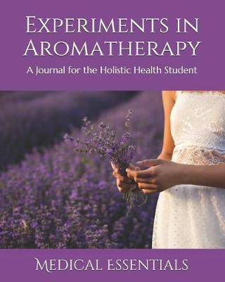 Book cover for Experiments in Aromatherapy