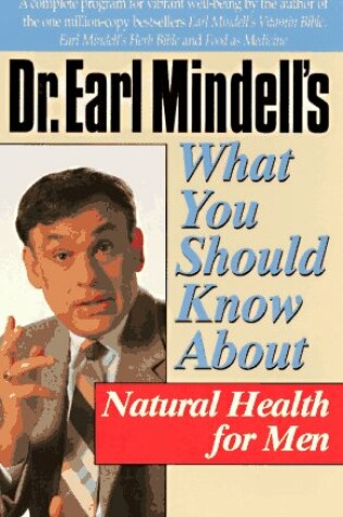 Cover of Dr.Earl Mindell's What You Should Know About Natural Remedies for a Healthy Prostate