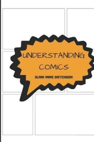 Cover of Understanding Comics Blank Anime Sketchbook