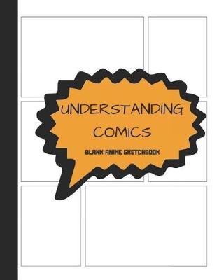 Book cover for Understanding Comics Blank Anime Sketchbook