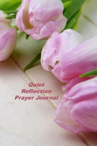 Cover of Quiet Reflection Prayer Journal