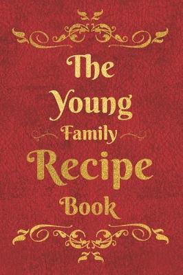 Book cover for The Young Family Recipe Book