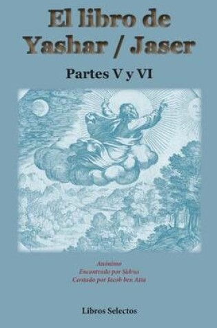 Cover of El libro de Yashar / Jaser. Partes V y VI