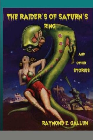 Cover of The Raider's of Saturn's Ring and other Stories