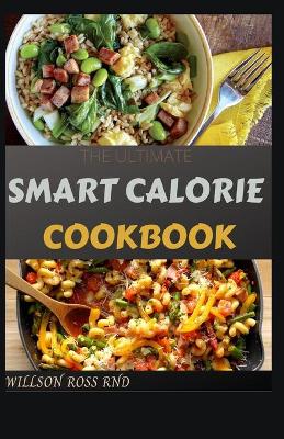 Book cover for The Ultimate Smart Calorie Cookbook