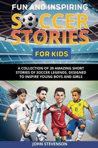 Cover of Fun And Inspiring Soccer Stories For Kids
