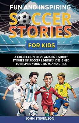 Book cover for Fun And Inspiring Soccer Stories For Kids