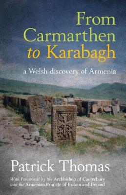Book cover for From Carmarthen to Karabagh - A Welsh Discovery of Armenia