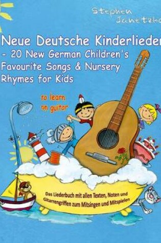 Cover of Neue Deutsche Kinderlieder - 20 New German Children's Favourite Songs & Nursery Rhymes for Kids (to learn on guitar)