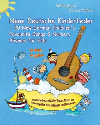 Book cover for Neue Deutsche Kinderlieder - 20 New German Children's Favourite Songs & Nursery Rhymes for Kids (to learn on guitar)