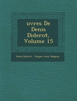 Book cover for Uvres de Denis Diderot, Volume 15