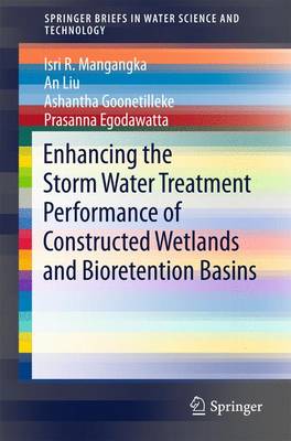 Cover of Enhancing the Storm Water Treatment Performance of Constructed Wetlands and Bioretention Basins