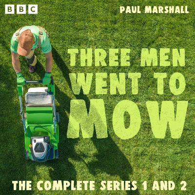 Book cover for Three Men Went to Mow: The Complete Series 1 and 2