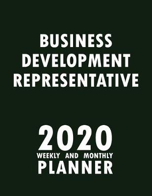 Book cover for Business Development Representative 2020 Weekly and Monthly Planner